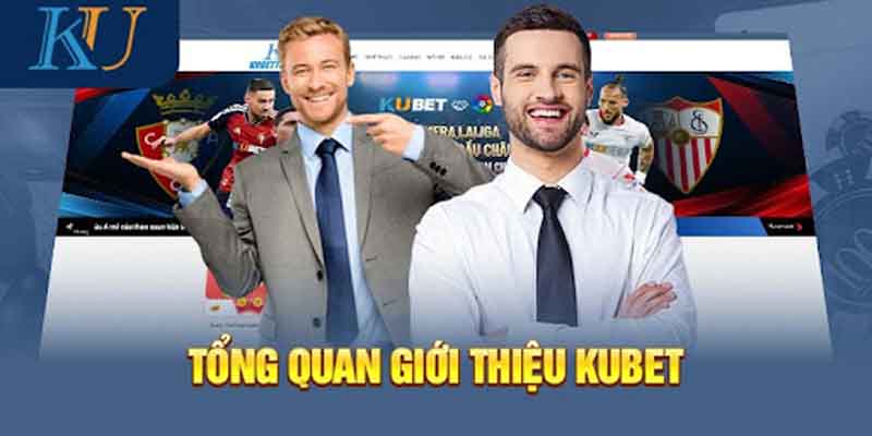 Khám phá tổng thể về nền tảng cá cược của nhà cái KUBET