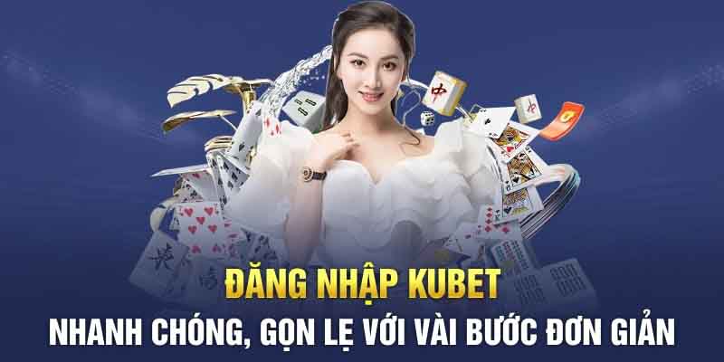 Lợi ích khi vào link đăng nhập nhà cái Kubet